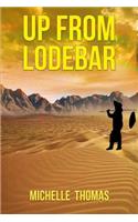 Up From Lodebar: Discover How to Rise Above Abuse and Be Healed