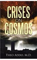 Crises on Cosmos