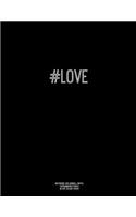 Notebook for Cornell Notes, 120 Numbered Pages, #LOVE, Black Cover: For Taking Cornell Notes, Personal Index, 8.5"x11", Hashtag Series, Genius Edition
