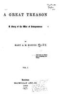 Great Treason, A Story of the War of Independence