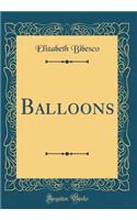 Balloons (Classic Reprint)