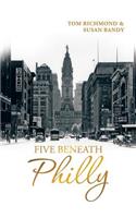 Five Beneath Philly