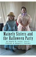 Mainely Sisters and the Halloween Party