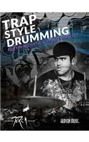 Trap Style Drumming: Book with Online Video and Audio