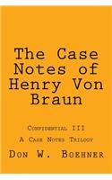 The Case Notes of Henry Von Braun