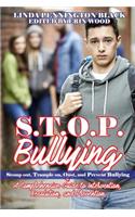 S.T.O.P. Bullying (Stomp out, Trample on, Oust, and Prevent Bullying)