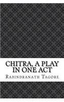 Chitra, a Play in One Act