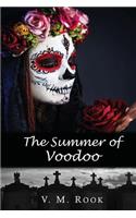 The Summer of Voodoo