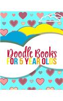 Doodle Books For 5 Year Olds: Blank Doodle Draw Sketch Book