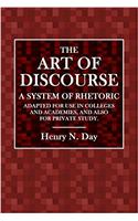 The Art of Discourse: A System of Rhetoric Adapted for Use in Colleges and Academies, and Also for Private Study