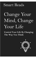 Change Your Mind, Change Your Life