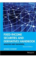 Fixed-Income Securities and Derivatives Handbook: Analysis and Valuation