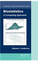 Biostatistics: A Computing Approach