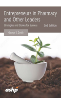 Entrepreneurs in Pharmacy and Other Leaders: Strategies and Stories for Success