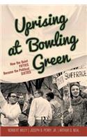 Uprising at Bowling Green