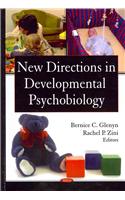 New Directions in Developmental Psychobiology