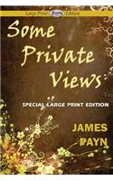 Some Private Views