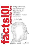 Studyguide for Practical Research Methods for Nonprofit and Public Administrators by O'Sullivan, Elizabethann, ISBN 9780205639465