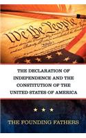 Declaration of Independence and the Constitution of the United States of America