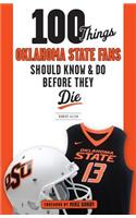 100 Things Oklahoma State Fans Should Know & Do Before They Die