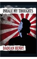 Inhale My Thoughts