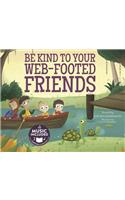 Sing Along Science Songs be Kind to Your Web-Footed Friends