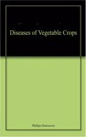 Diseases of Vegetable Crops