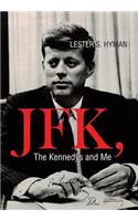 JFK, the Kennedys and Me