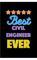 Best Civil Engineer Evers Notebook - Civil Engineer Funny Gift