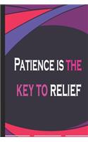 Patience is the key to relief Notebook / Journal / Diary / Notepad, funny Gardener joke