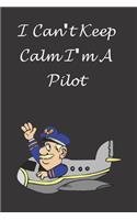 I Can't Keep Calm I'm A Pilot