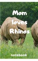 Mom loves rhinos notebook: Mother's day gifts