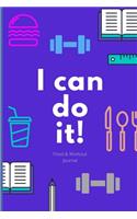I Can Do it! Food & Workout Journal