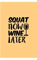 Squat Now Wine Later