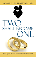 Two Shall Become One: Basic Tips on the Road Towards a Successful Relationship