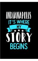 Indianapolis It's Where My Story Begins