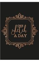 One Sketch A Day: Daily Art Journal Draw & Doodle Every Day Diary Sketchbook - Black & Gold Copper Ornate Frame