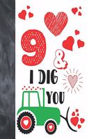 9 & I Dig You