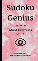 Sudoku Genius Mind Exercises Volume 1: Hugo, Colorado State of Mind Collection
