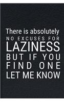 There Is Absolutely No Excuses