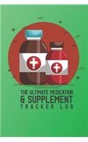 The Ultimate Medication & Supplement Tracker Log
