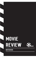 Movie Review Notebook: Record and Rate The Movies You've Watched. Perfect Journal for Movie Buffs or Film Students, Compact Notebook 6x9