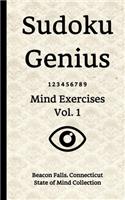 Sudoku Genius Mind Exercises Volume 1: Beacon Falls, Connecticut State of Mind Collection