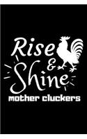 Rise and Shine Mother Cluckers