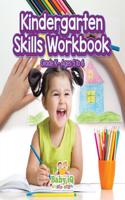 Kindergarten Skills Workbook Grade K - Ages 5 to 6