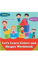 Let's Learn Colors and Shapes Workbook Toddler-PreK - Ages 1 to 5: (English)