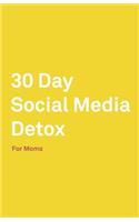 30 Day Social Media Detox