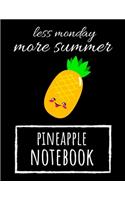 Less Monday More Summer - Pineapple Notebook