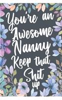 You're An Awesome Nanny Keep That Shit Up