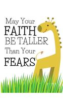 Let Your Faith Be Taller Than Your Fears: Cute Inspirational Giraffe Gifts For Girls - Blank Paperback Journal